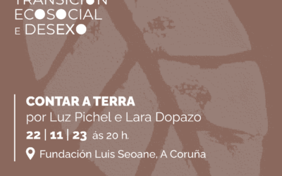 As poetas Luz Pichel e Lara Dopazo abren o Grupo de Estudos Transición Ecosocial e Desexo o 22 de novembro