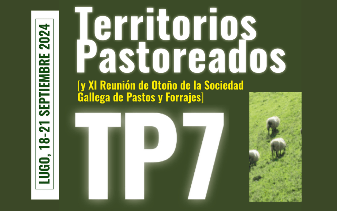 El encuentro de referencia de ganadería extensiva y pastoreo será en septiembre en Lugo: ¡agenda Territorios Pastoreados 7!