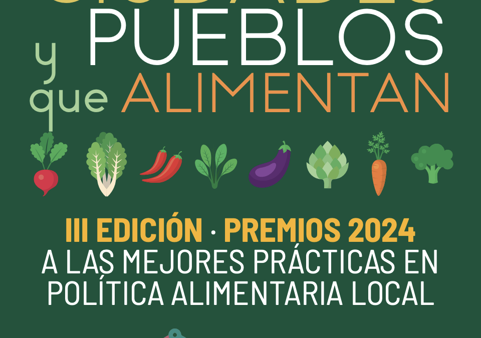 Ciudades y Pueblos que Alimentan: premios de la Red de Municipios por la Agroecología 2024