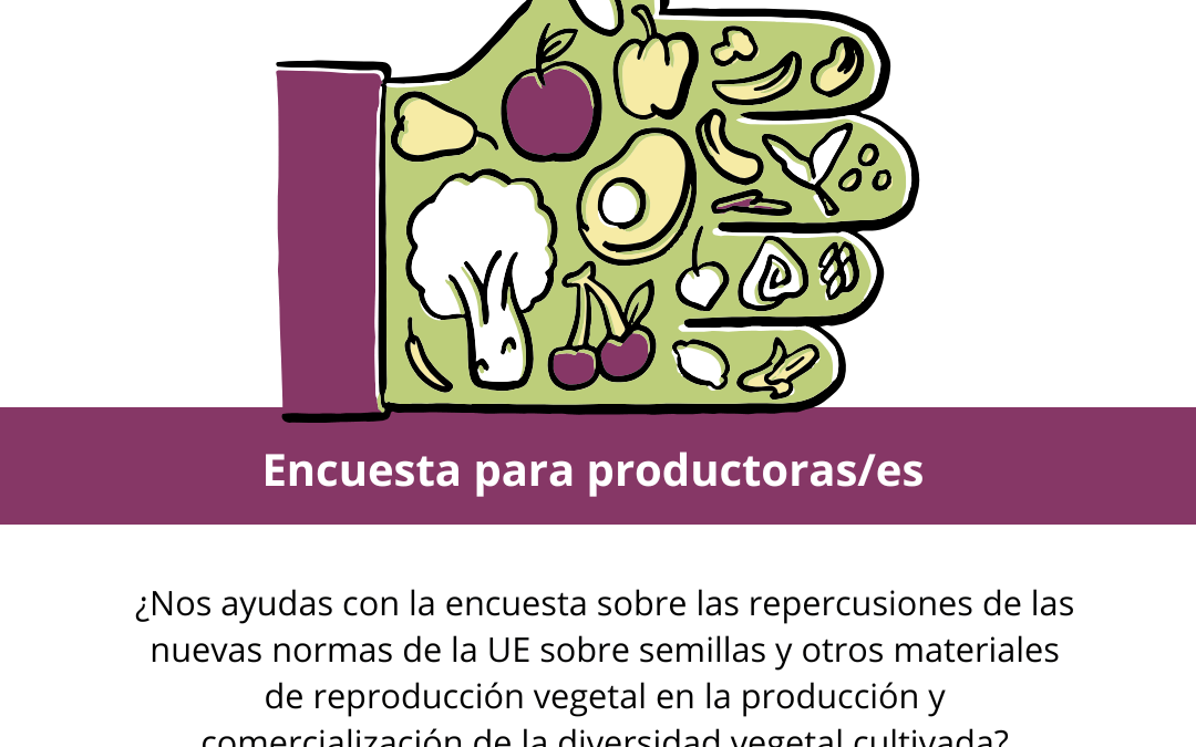 Encuesta sobre las repercusiones de las nuevas normas de la UE sobre semillas y otros materiales de reproducción vegetal en la producción y comercialización de la diversidad vegetal cultivada